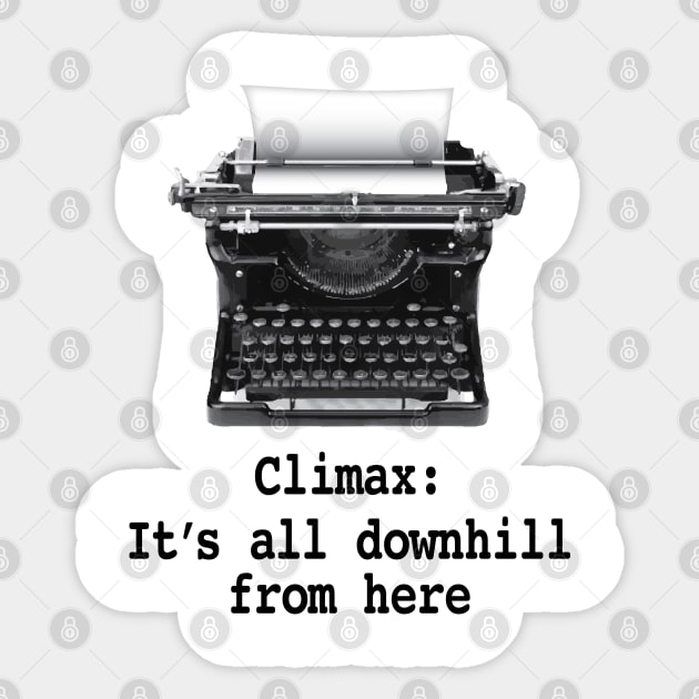 Climax: It's all downhill from here Sticker by Buffyandrews